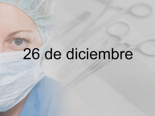 26 de diciembre

 