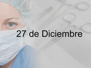 27 de Diciembre

 