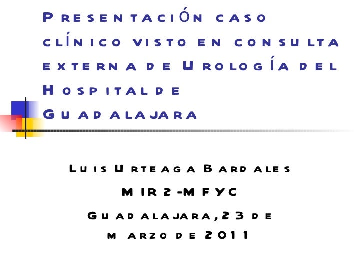 Caso Clinico Hipertrofia Benigna Prostatica