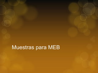 Muestras para MEB

 
