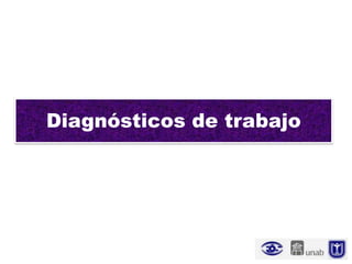 Diagnósticos de trabajo
 