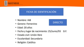 Universidad Nacional
Federico Villarreal
FICHA DE IDENTIFICACIÓN
DIRECTO