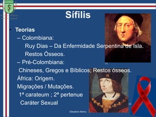 Caso Clínico		Porém, o médico não satisfeito, questiona sobre o passado, quando a paciente lembra que  esposo teve, a mais ou menos 2 anos, uma úlcera na glande do pênis, que sarou sem precisar vir ao posto.		Diante da suspeita de DST, o médico prescreve uma penicilina e solicita alguns exames, além de fazer orientação sexual.Rayara Ellen
