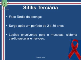 SífilisEtiologiaFamília dosTreponemataceaeGênero Treponema  Treponema pallidum  subesp.  pallidum - SífilisAnais Brasileiros de Dermatologia Vol 81 Número 2 - 2006Camila Maria