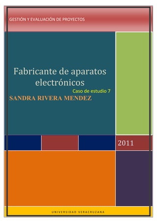 gestión y evaluación de proyectos2011Fabricante de aparatos electrónicosCaso de estudio 7SANDRA RIVERA MENDEZuniversidad veracruzana<br />UN FABRICANTE DE APARATOS ELECTRÓNICOS<br />CASO DE ESTUDIO 7<br />¿Por qué hay un problema en Delta, Inc.?<br />Se cree que el nuevo producto que lazaron al mercado es defectuoso y los encargados de las ventas no quieren ofrecerlo debido a este, problema porque perjudicaría la reputación de la compañía<br />¿Qué debe hacer Hannah? ¿Cómo debe proceder?<br />Se debe investigar afondo cual es el problema que se genero, cueles son las bases que esta fundamentado el problema, es decir no solo mencionar el problema, ya que esto es lo que realizo Jim, sino que tiene que presentar pruebas sobre lo que esta mencionando, es decir que realmente esta pasando el problema, o esto lo asumió como asunto personal, la persona que demanda el problema en el producto que se encuentra en el mercado.<br />¿Cómo se pudo haber evitado el problema?<br />Si hubiera una mejor comunicación entre los participantes de la compañía, es decir que los del área de producción estuvieran en contacto con el área de ventas para saber si lo que diseñan es lo que el cliente demanda, así como el departamento de ventas estar en contacto con el de producción para saber que lo nuevo en desarrollo para lanzar al mercado.<br />¿Qué lecciones puedes aprender para proyectos futuros?<br />La comunicación entre los participantes del proyecto es muy importante, para que cuando se presenten problemas resolverlos de la manera mas eficiente.<br />