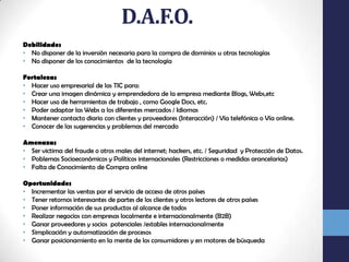  Que el blog no sea realmente ilustrativo para dar a conocer las novedades de los productos a vender.