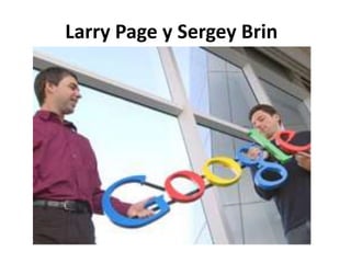 Larry Page y Sergey Brin Integración de la Cadena de Valor 