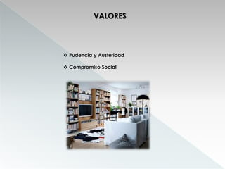 VALORESPudencia y Austeridad