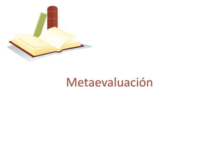 Metaevaluación
 