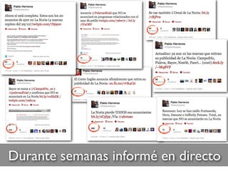 Durante semanas informé en directo
 