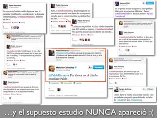 …y el supuesto estudio NUNCA apareció :(
 