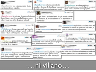 …ni villano…
 