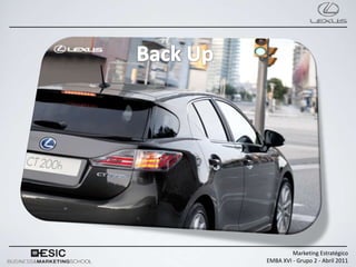 Marketing Estratégico
EMBA XVI - Grupo 2 - Abril 2011
 