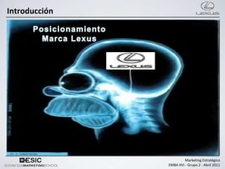 Introducción

   ¿Qué espera de nosotros?
     Realizar un Estudio acerca de:




                                               Marketing Estratégico
                                      EMBA XVI - Grupo 2 - Abril 2011
 