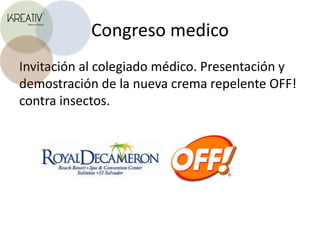 Congreso medicoInvitación al colegiado médico. Presentación y demostración de la nueva crema repelente OFF! contra insectos.