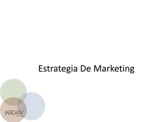 Estrategia De Marketing