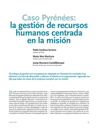 Caso Pyrénées:
la gestión de recursos
humanos centrada
en la misión
Pablo Cardona Soriano
Profesor del IESE.

Marta Mas Ma...