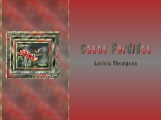 Casos Perdidos Letícia Thompson 