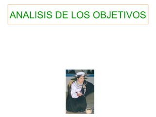 ANALISIS DE LOS OBJETIVOS
 