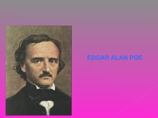 EDGAR ALAN POE
 