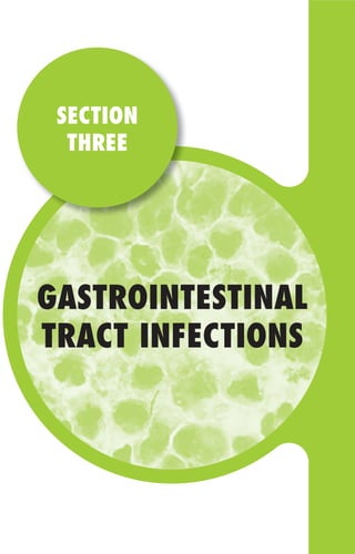 GASTROINTESTINAL
TRACT INFECTIONS
SECTION
THREE
Gilligan_Sec3_157-254.indd 157 7/24/14 11:44 AM
 