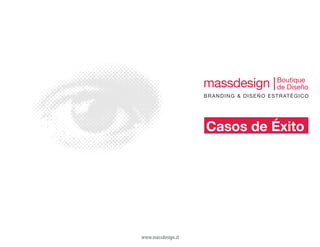www.massdesign.cl
Casos de Éxito
 