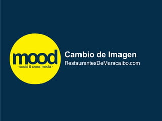Cambio de ImagenRestaurantesDeMaracaibo.com 
