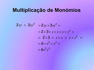 Multiplicação de Monómios