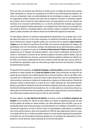 Casos de éxito en redes sociales digitales de las AA.PP....
12Escola d’Administració Pública de Catalunya
J. Ignacio Criad...
