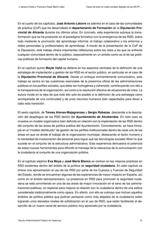 Casos de éxito en redes sociales digitales de las AA.PP....
13Escola d’Administració Pública de Catalunya
J. Ignacio Criad...