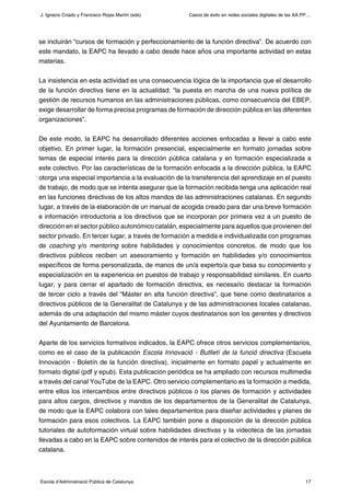 Casos de éxito en redes sociales digitales de las AA.PP....
17Escola d’Administració Pública de Catalunya
J. Ignacio Criad...