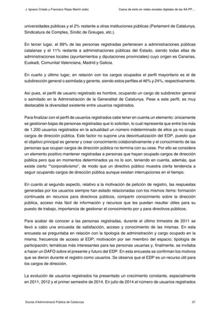 Casos de éxito en redes sociales digitales de las AA.PP....
27Escola d’Administració Pública de Catalunya
J. Ignacio Criad...