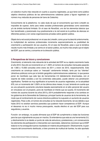 Casos de éxito en redes sociales digitales de las AA.PP....
31Escola d’Administració Pública de Catalunya
J. Ignacio Criad...