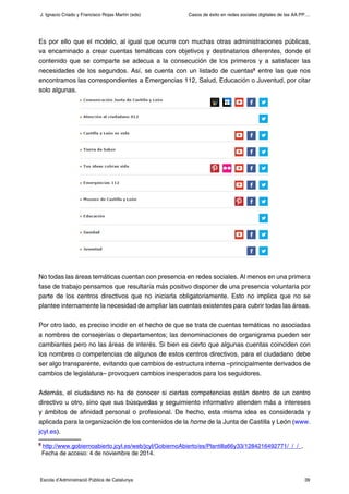 Casos de éxito en redes sociales digitales de las AA.PP....
39Escola d’Administració Pública de Catalunya
J. Ignacio Criad...