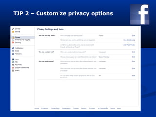 TIP 2 – Customize privacy options
 