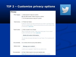 TIP 2 – Customize privacy options
 