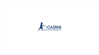 Caspar Asset Management SA S . 1
 