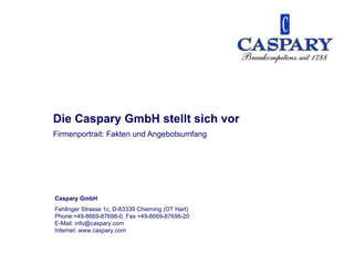 Firmenportrait: Fakten und Angebotsumfang Die Caspary GmbH stellt sich vor  