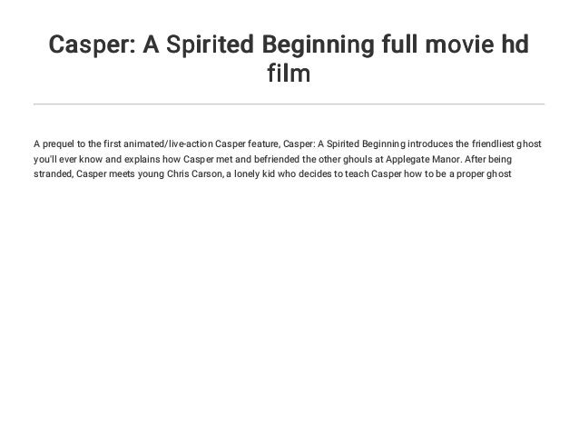 Casper A Spirited Beginning Full Movie Hd Film