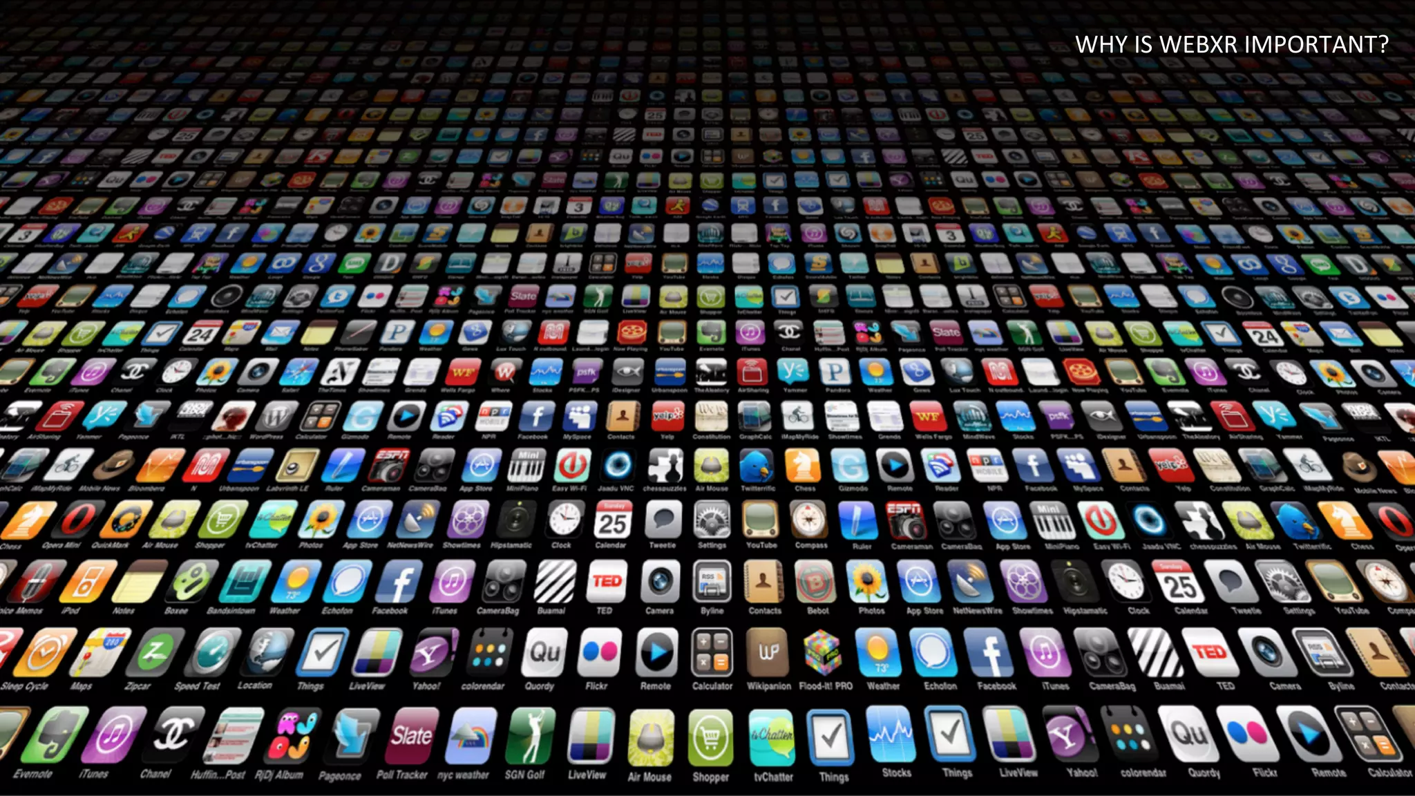 WHY	IS	WEBXR	IMPORTANT?	
 