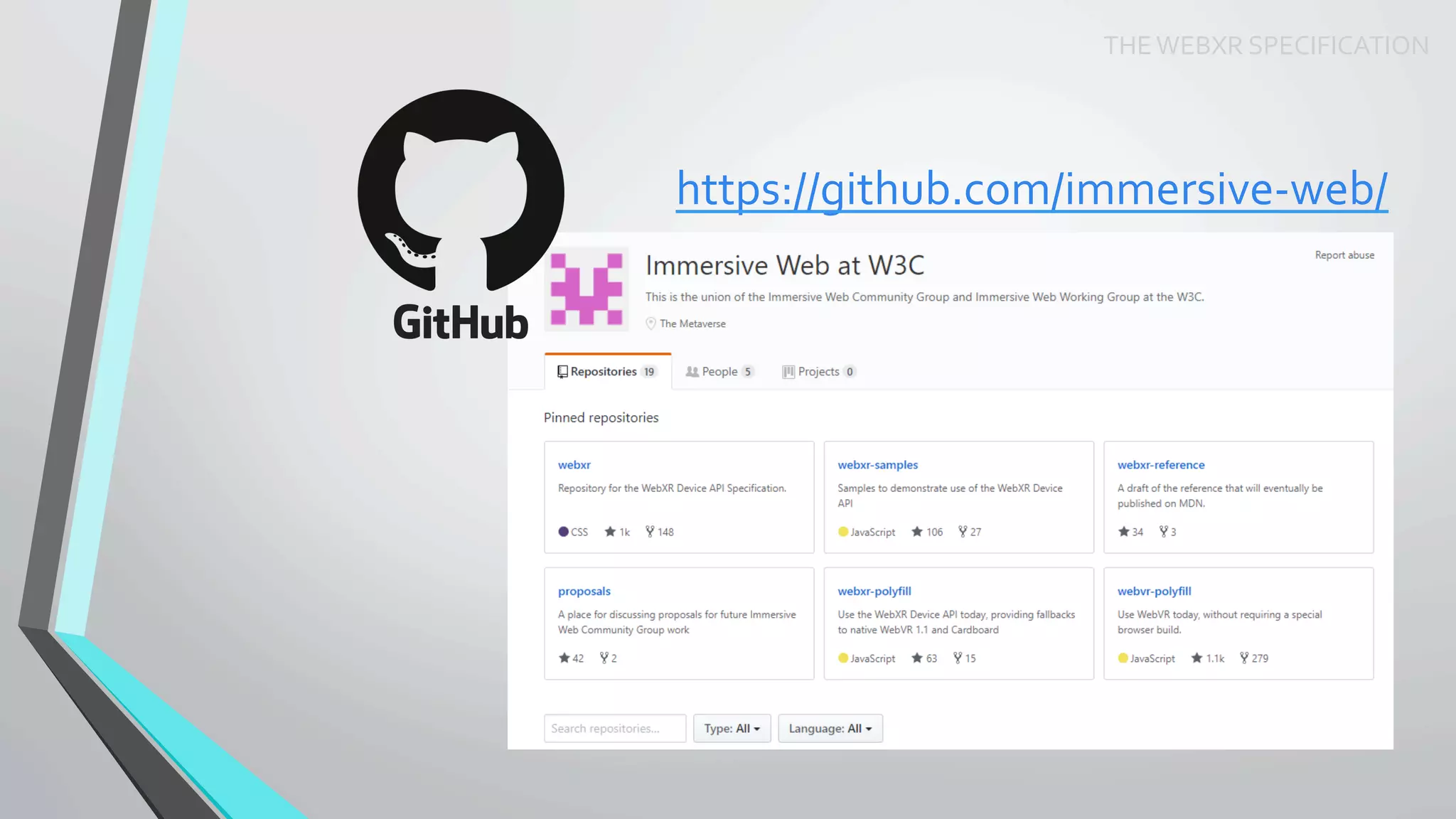 THE	WEBXR	SPECIFICATION	
https://github.com/immersive-web/	
	
 