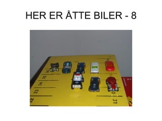 HER ER ÅTTE BILER - 8