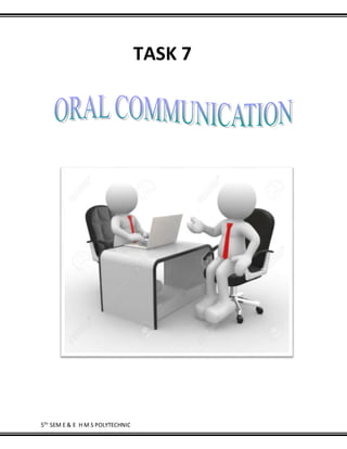 5TH
SEM E & E H M S POLYTECHNIC
TASK 7
 