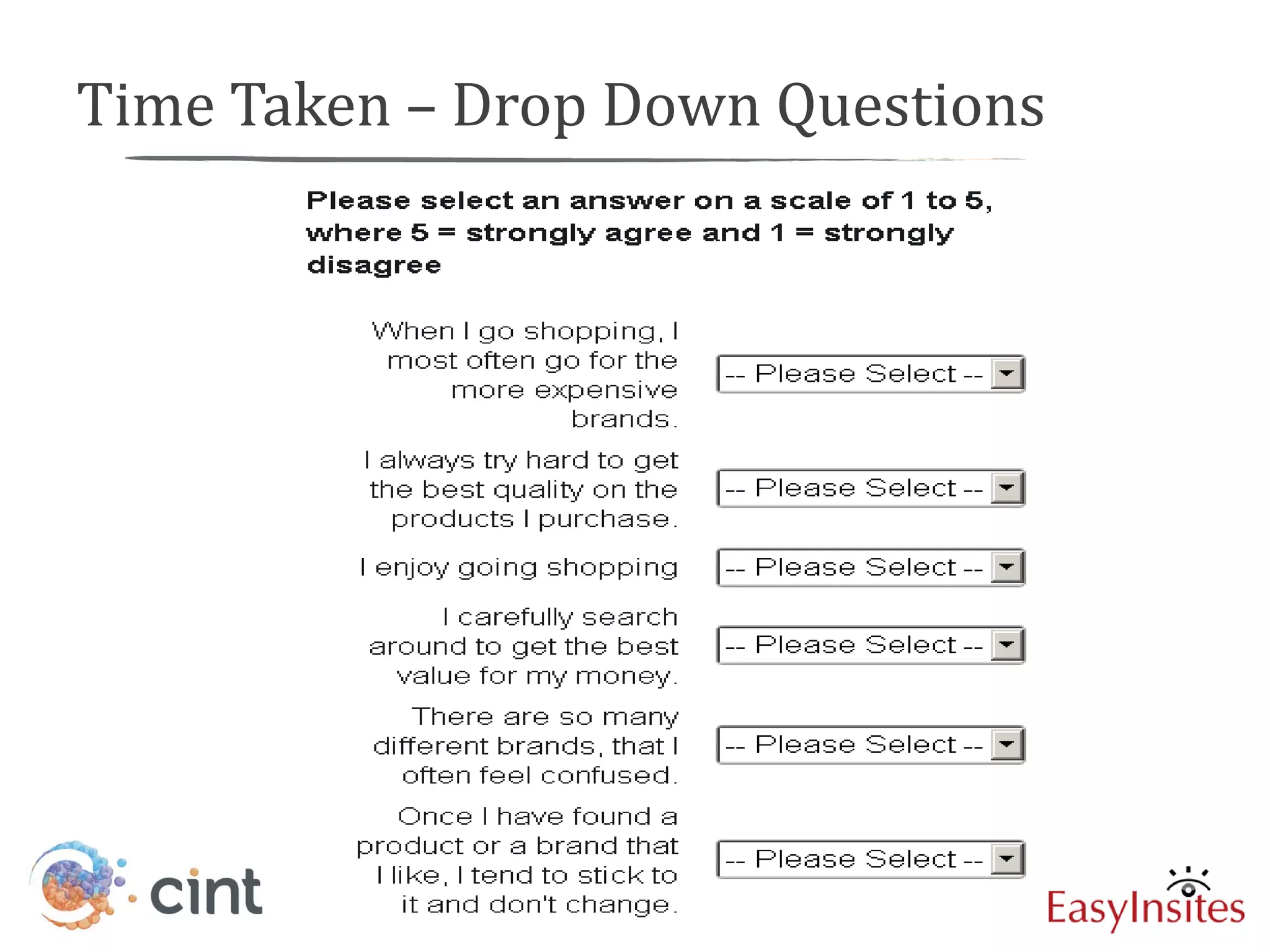 Time Taken – Drop Down Questions
 