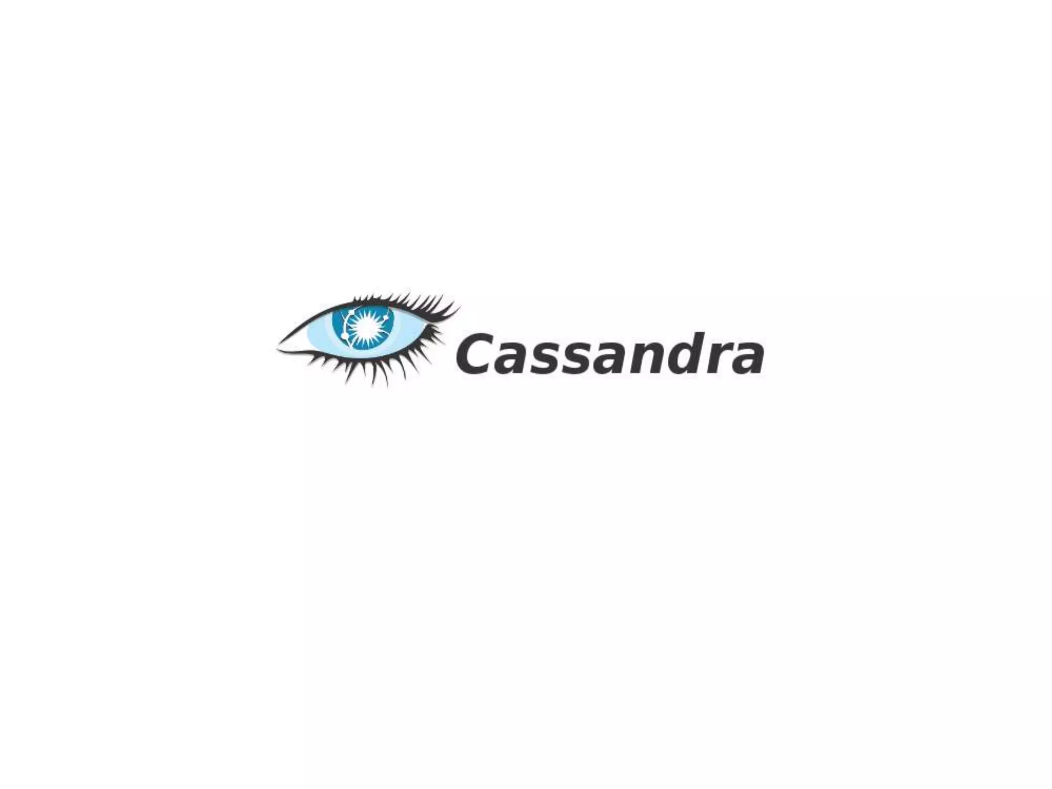 cassandra
 