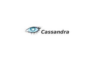 cassandra
 