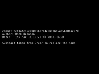 commit cc13a4c15ee0051bb7c4e3b13bd6ae56301ac670
Author: Rick Branson
Date: Thu Mar 14 16:23:18 2013 -0700
Subtract token from C*ua7 to replace the node
 