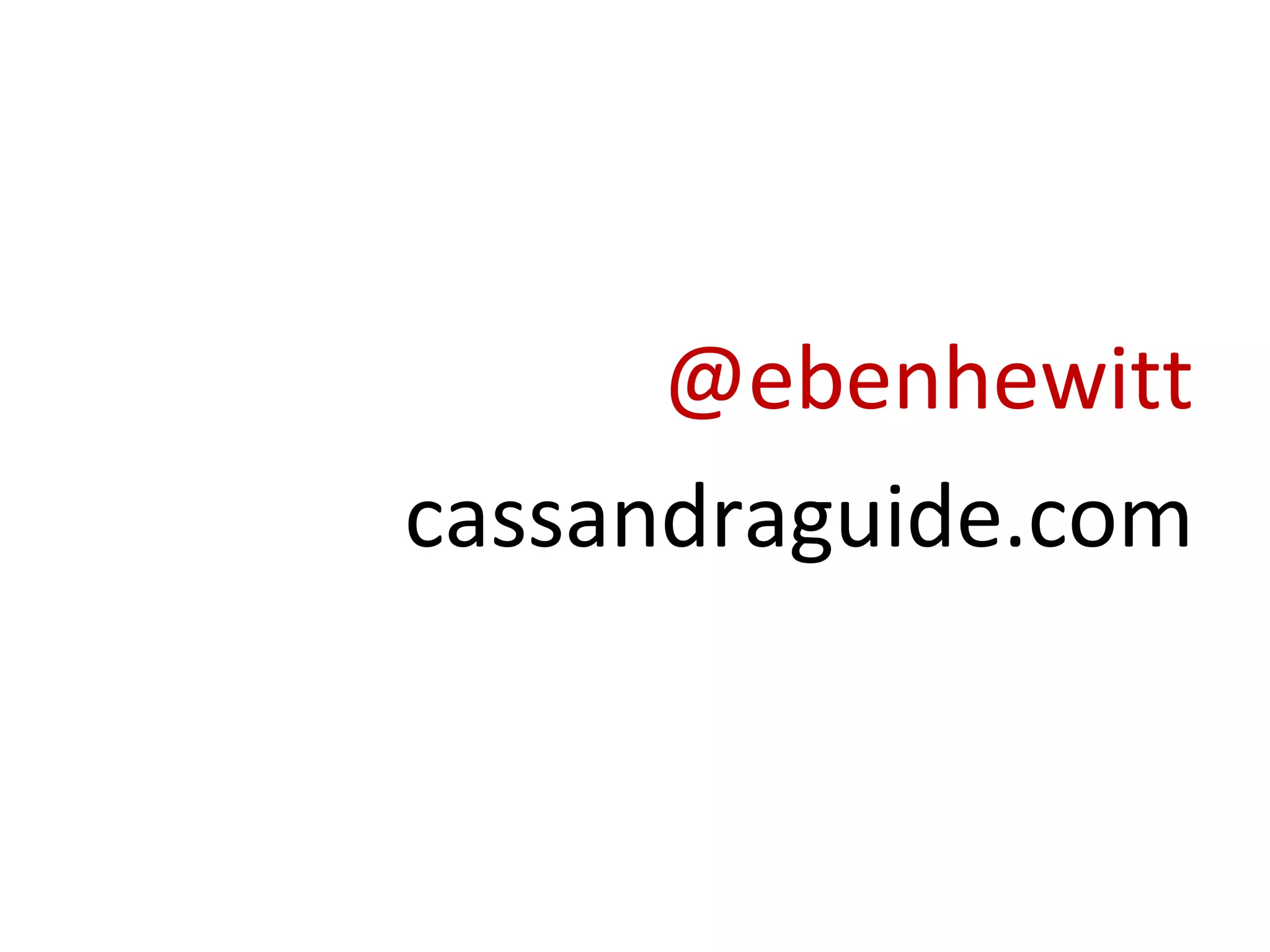 @ebenhewitt cassandraguide.com 