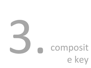 <ul><li>3.  </li></ul>composite key 