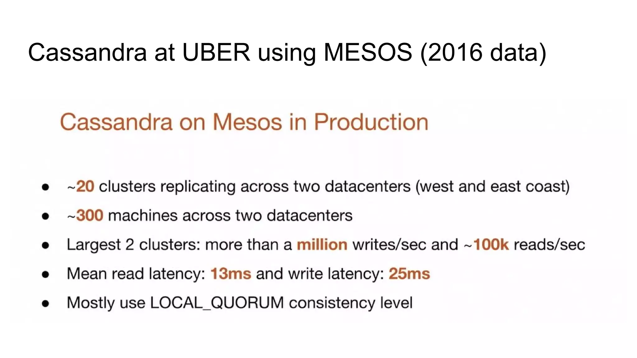 Cassandra at UBER using MESOS (2016 data)
 